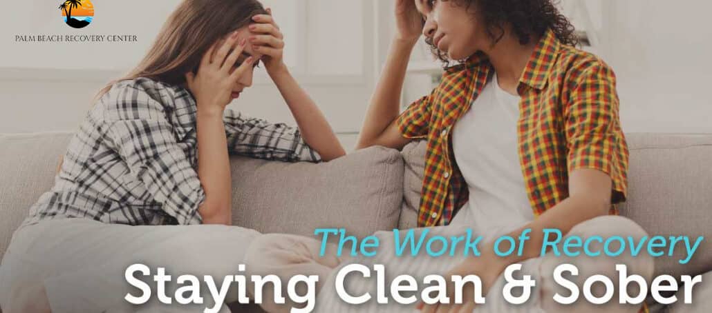 The Work of Recovery: Staying Clean and Sober